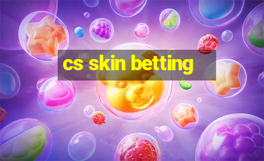 cs skin betting