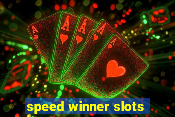 speed winner slots