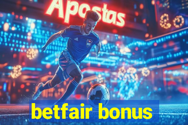 betfair bonus