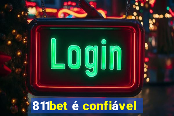 811bet é confiável