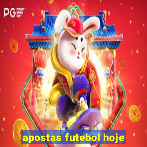 apostas futebol hoje