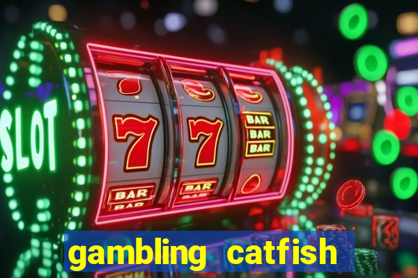 gambling catfish bend casino