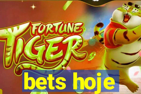 bets hoje