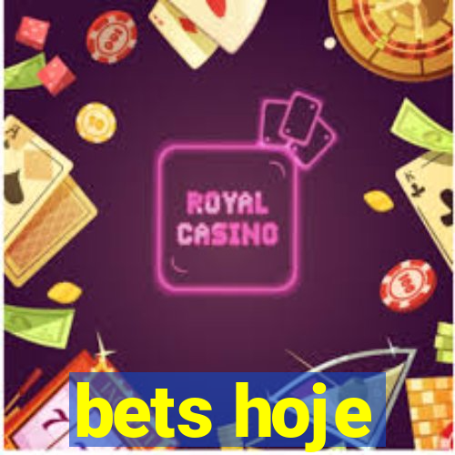 bets hoje