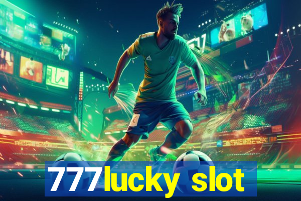 777lucky slot