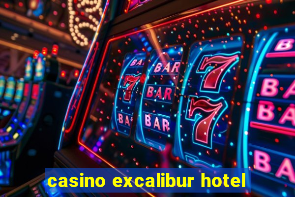 casino excalibur hotel