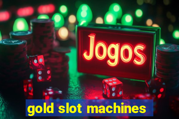 gold slot machines