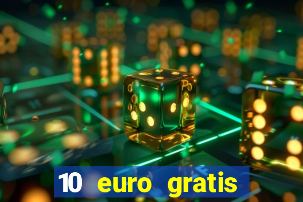 10 euro gratis casino 2020