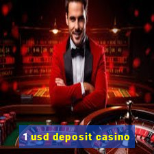 1 usd deposit casino