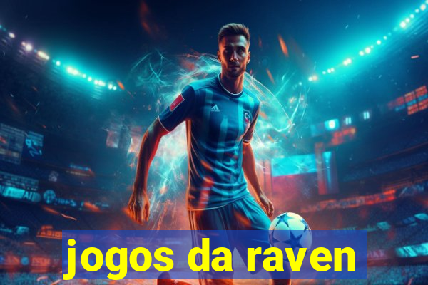 jogos da raven