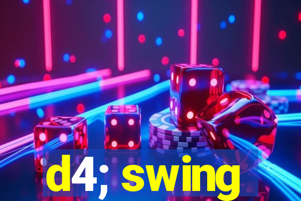 d4; swing