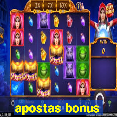 apostas bonus