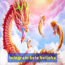 telegram bele belinha