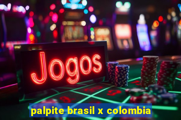 palpite brasil x colombia