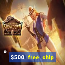 $500 free chip posh casino