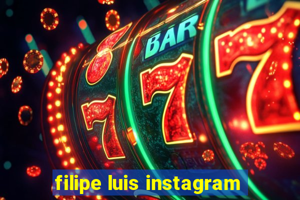 filipe luis instagram