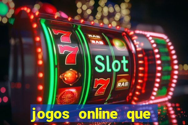 jogos online que pagam de verdade