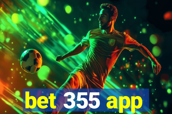 bet 355 app