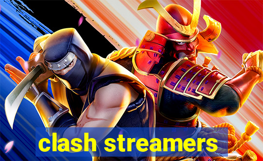 clash streamers