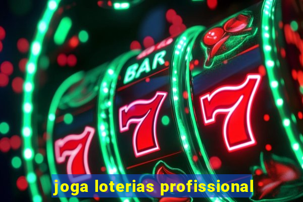 joga loterias profissional