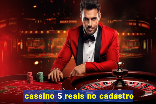 cassino 5 reais no cadastro