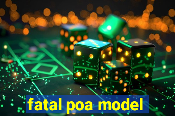 fatal poa model