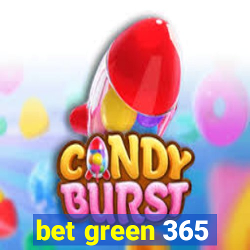 bet green 365