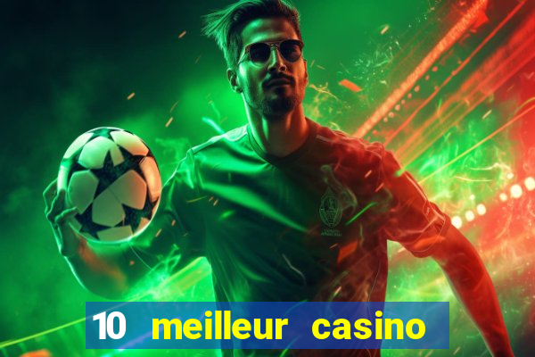 10 meilleur casino en ligne