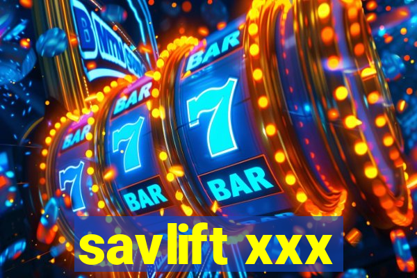 savlift xxx