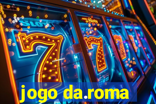 jogo da.roma