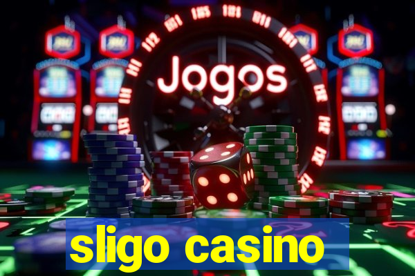 sligo casino