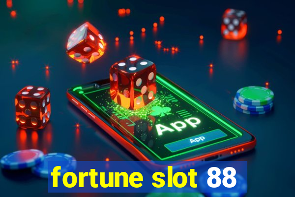 fortune slot 88