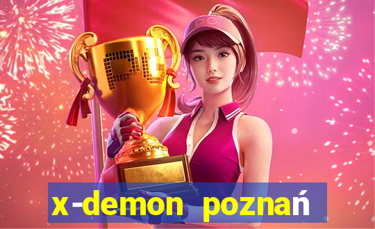 x-demon poznań cena biletu