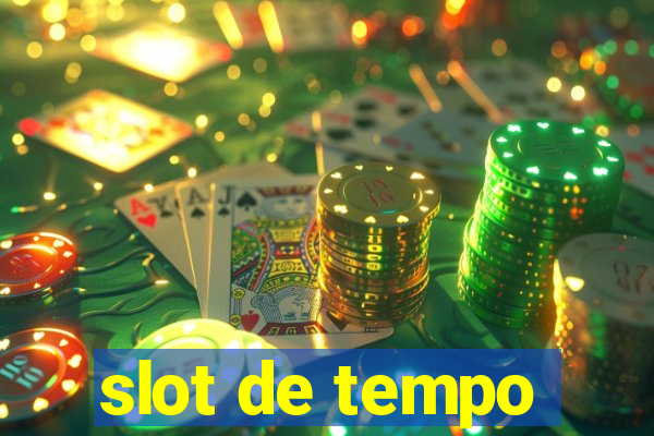 slot de tempo