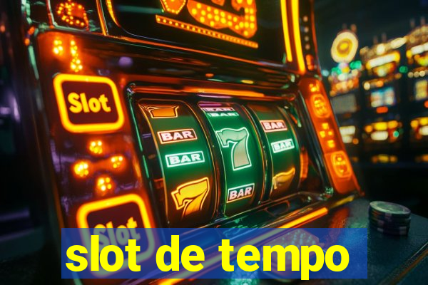 slot de tempo