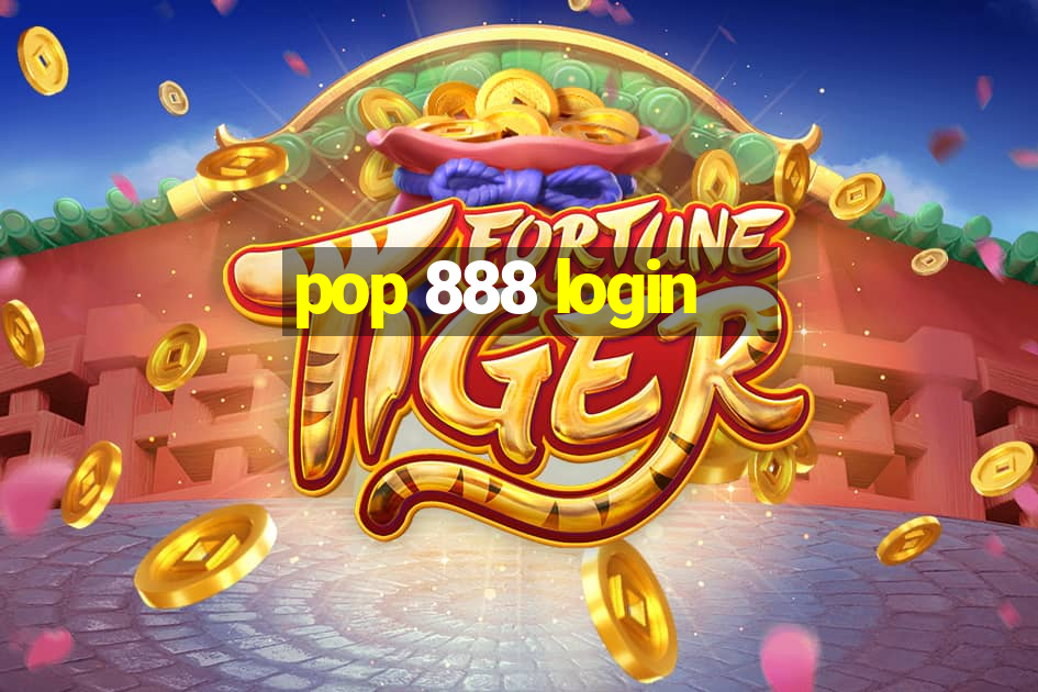 pop 888 login