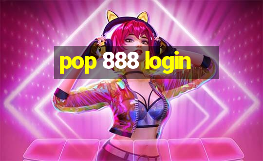 pop 888 login