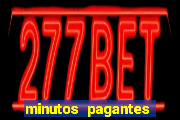 minutos pagantes fortune tiger hoje