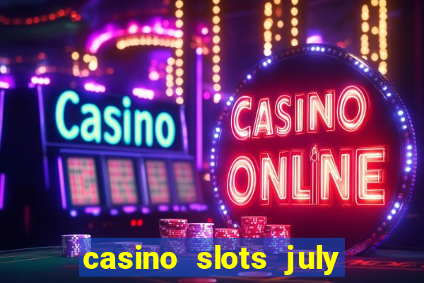 casino slots july 4th gift