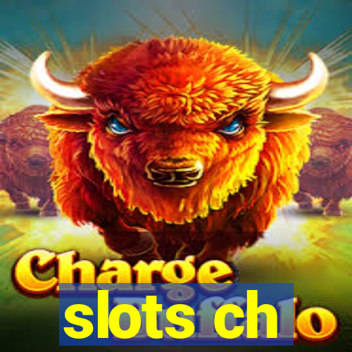 slots ch