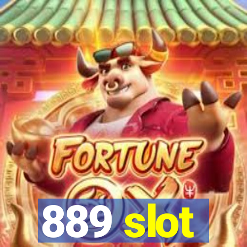 889 slot