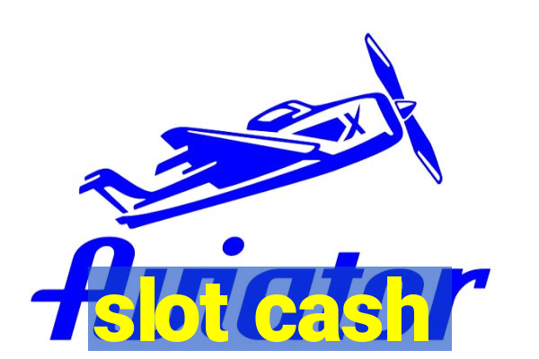 slot cash