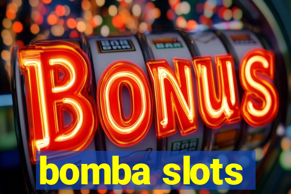 bomba slots