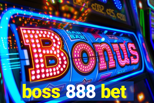 boss 888 bet