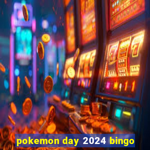 pokemon day 2024 bingo