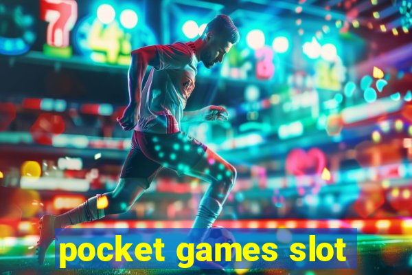 pocket games slot