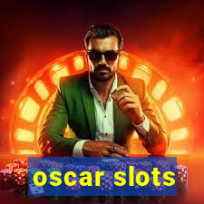 oscar slots