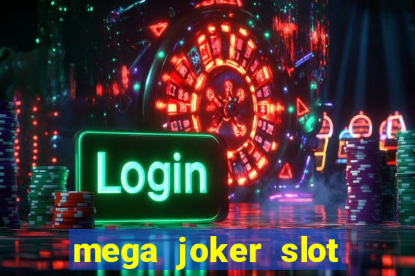 mega joker slot free play