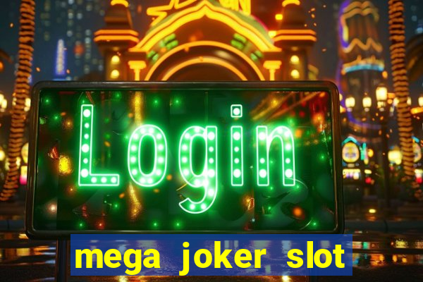 mega joker slot free play