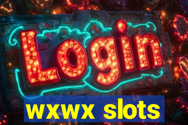 wxwx slots